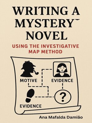 cover image of Writing a Mystery Novel Using the Investigative Map Method